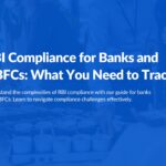 RBI compliance for Banks and NBFCs