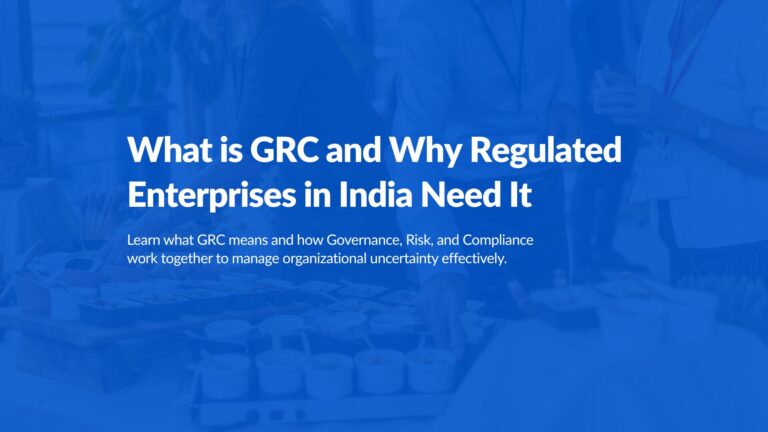 What is GRC and Why Regulated Enterprises in India Need It