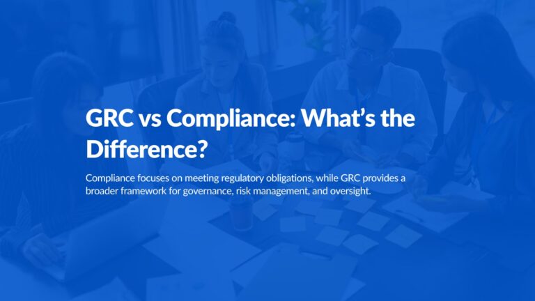 GRC vs Compliance: What’s the Difference?