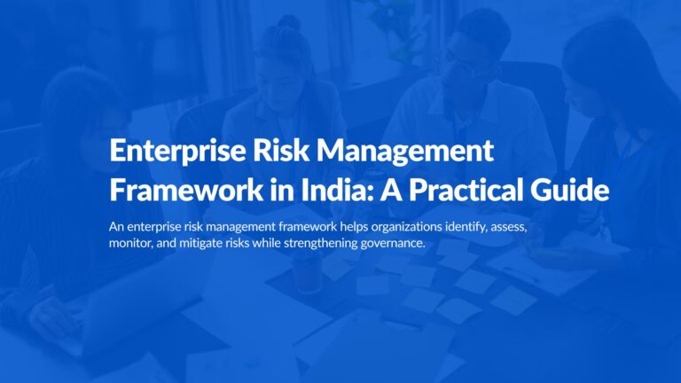 Enterprise Risk Management Framework in India: A Practical Guide