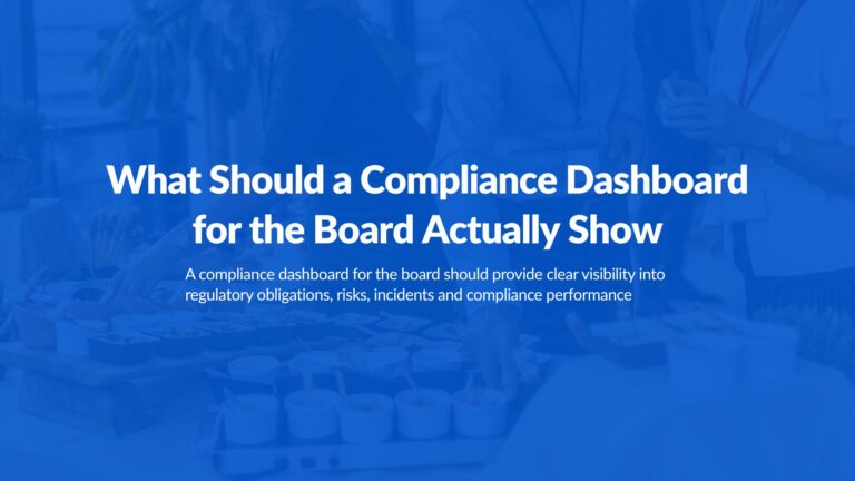 What Should a Compliance Dashboard for the Board Actually Show