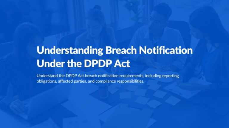 Understanding Breach Notification Under the DPDP Act