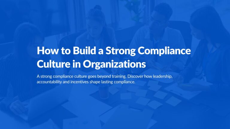 How to Build a Strong Compliance Culture in Organizations
