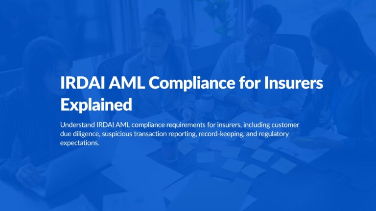 IRDAI AML Compliance for Insurers Explained